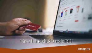 Lån til indskud trods RKI